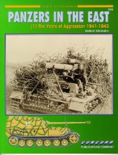 book Panzers In The East (1) - The Years Of Aggression 1941-1943