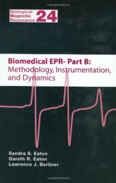 book Biomedical EPR: Methodology, Instrumentation, and Dynamics