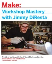 book Workshop Mastery with Jimmy DiResta: A Guide to Working with Metal, Wood, Plastic, and Leather