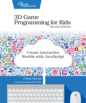 book 3D Game Programming for Kids: Create Interactive Worlds with JavaScript, 2nd Edition