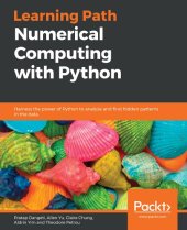 book Numerical Computing with Python: Harness the power of Python to analyze and find hidden patterns in the data