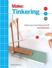 book Tinkering: Kids Learn by Making Stuff, 2nd Edition