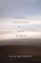 book Finding Stillness in a Noisy World