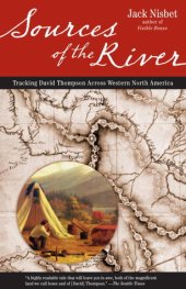 book Sources of the River: Tracking David Thompson Across North America