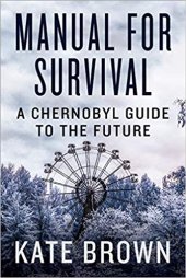 book Manual for Survival: A Chernobyl Guide to the Future