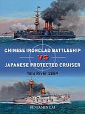 book Chinese Ironclad Battleship vs Japanese Protected Cruiser : Yalu River, 1894