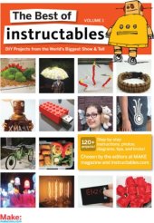 book The Best of Instructables, Volume I: DIY Projects from the World’s Biggest Show & Tell