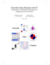 book Discrete Data Analysis with R Visualization and Modeling Techniques for Categorical and Count Data