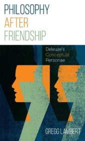 book Philosophy After Friendship-Deleuzes Conceptual Personae