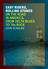 book Easy Riders, Rolling Stones: On the Road in America, from Delta Blues to 70s Rock