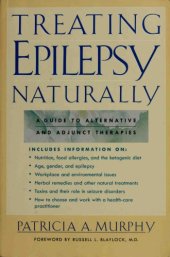 book Treating Epilepsy Naturally . A Guide to Alternative and Adjunct Therapies