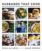 book Husbands That Cook: More Than 120 Irresistible Vegetarian Recipes and Tales from Our Tiny Kitchen