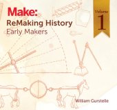 book ReMaking History, Volume 1: Early Makers