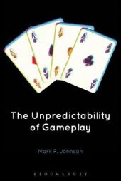 book The Unpredictability of Gameplay