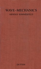 book Wave-Mechanics, Supplement to Atomic Structure And Spectral Lines Sommerfeld 3rd. Ed.