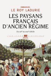 book Les paysans français d’Ancien Régime : du XIVᵉ au XVIIIᵉ siècle