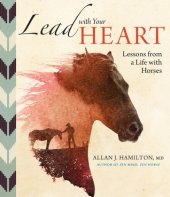 book Lead with Your Heart: Lessons from a Life with Horses