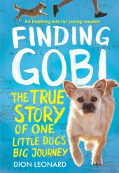 book Finding Gobi: The True Story of One Little Dog’s Big Journey