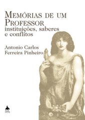 book Memórias de um Professor: instituições, saberes e conflitos