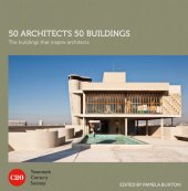 book 50 Architects 50 Buildings: The Buildings That Inspire Architects