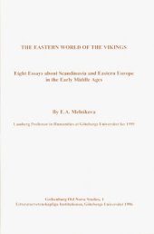 book The Eastern World of the Vikings: Eight Essays about Scandinavia and Eastern Europe in the Early Middle Ages