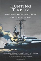 book Hunting Tirpitz: Naval Operations Against Bismarck’s Sister Ship