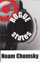 book Rogue States: The Rule of Force in World Affairs