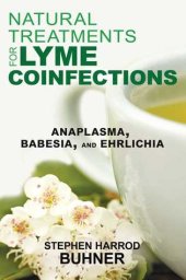 book Natural Treatments for Lyme Coinfections: Anaplasma, Babesia, and Ehrlichia