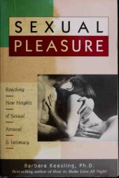 book Sexual Pleasure: Reaching New Heights of Sexual Arousal and Intimacy