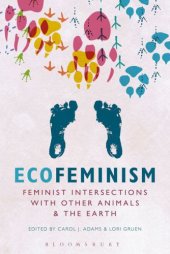 book Ecofeminism: Feminist Intersections with Other Animals and the Earth