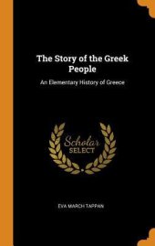 book The Story of the Greek People: An Elementary History of Greece