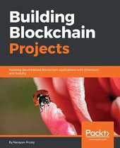 book Building Blockchain Projects: Building decentralized Blockchain applications with Ethereum and Solidity