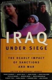 book Iraq Under Siege: The Deadly Impact of Sanctions and War