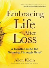 book Embracing Life After Loss: A Gentle Guide for Growing through Grief