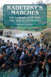 book Radetzky’s Marches: The Campaigns of 1848 and 1849 in Upper Italy