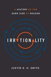 book Irrationality: A History of the Dark Side of Reason