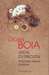 book Jocul cu trecutul. Istoria între adevăr şi ficţiune