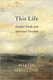 book This Life: Secular Faith and Spiritual Freedom