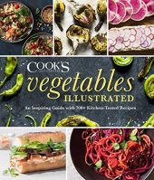 book Vegetables Illustrated: An Inspiring Guide with 700+ Kitchen-Tested Recipes