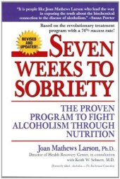 book Seven Weeks to Sobriety: The Proven Program to Fight Alcoholism through Nutrition