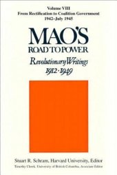 book Mao’s Road to Power vol. 8: From Rectification to Coalition Government, 1942-July 1945