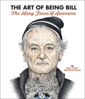 book The Art of Being Bill: The Many Faces of Awesome