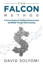 book The FALCON Method: A Proven System for Building Passive Income and Wealth Through Stock Investing