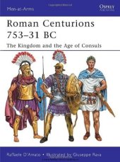 book Roman Centurions 753–31 BC: The Kingdom and the Age of Consuls