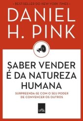 book Saber vender é da natureza humana: surpreenda-se com o seu poder de convencer os outros