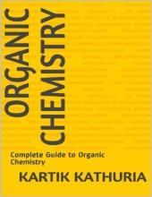 book Organic Chemistry Complete Guide For CBSE NSEJS IIT JEE Board Exams Kartik Kathuria