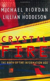 book Crystal Fire: The Birth of the Information Age