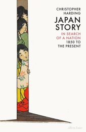 book Japan Story: In Search of a Nation, 1850 to the Present