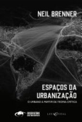 book Espaços da Urbanização: o urbano a partir da teoria crítica