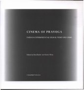 book Cinema of Prayoga: Indian Experimental Film & Video, 1913-2006